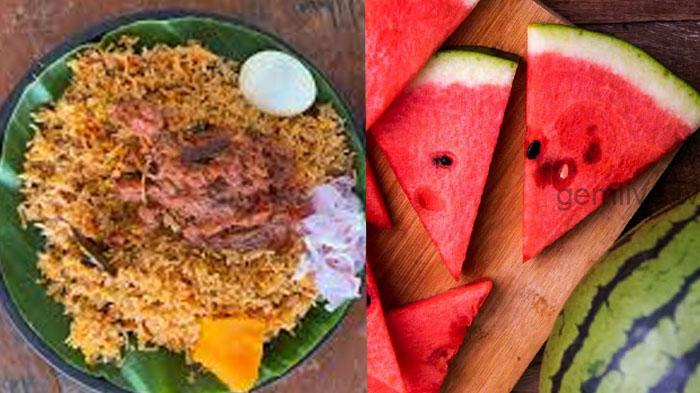 பிரியாணி சாப்பிட்ட பிறகு தர்ப்பூசணி சாப்பிட்டால் உயிருக்கு ஆபத்தா..?